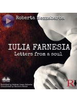 IULIA FARNESIA - Letters From A Soul-The Real Story Of Giulia Farnese
