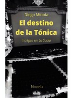 El Destino De La Tónica-Intrigas En La Scala