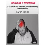 Cefaleas Y Migrañas-¿Los Resultados Del Estrés, Contaminación Y Conservantes?