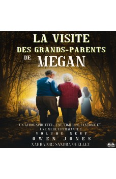 LA VISITE  DES GRANDS-PARENTS DE MEGAN-Un Guide Spirituel, Une Tigresse Fantôme Et Une Mère Effrayante !