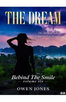 The Dream-The Story Of Lek, A Bar Girl In Pattaya