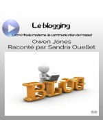 Blogging-La Méthode Moderne De Communication De Masse!