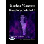 Donker Vlamme-Bloedgebonde Reeks Boek 6
