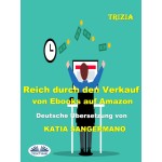 Reich Durch Den Verkauf Von Ebooks Auf Amazon