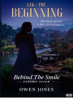 Lek - The Beginning-The Story Of Lek, A Bar Girl In Pattaya