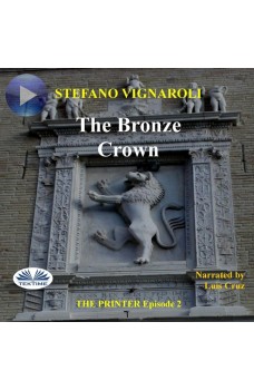 The Bronze Crown-The Printer - Second Episode