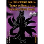 La Principessa Della Terra Di Perla E La Volpe A Nove Code. Volume 2