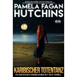 KARIBISCHER TOTENTANZ-Ein Karibischer Kriminalroman Mit Katie Connell