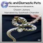 Exotic And Domestic Pets-A Calming Influence In A Stressful Life...