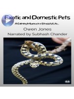 Exotic And Domestic Pets-A Calming Influence In A Stressful Life...
