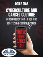Cyberculture And Cancel Culture-Repercussions On Image And Advertising Communication