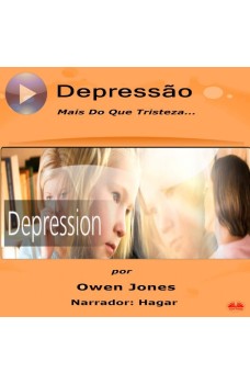 Depressão-Mais Do Que Tristeza...