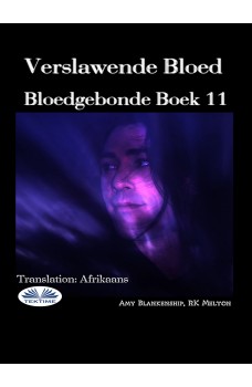 Verslawende Bloed-Bloedgebonde Boek 11