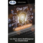 ChatGPT Para Escritores-La Clave Para Desbloquear Su Creatividad
