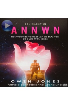 Een Nacht In Annwn-Het Vreemde Verhaal Van De BDE Van  De Oude Willy Jones