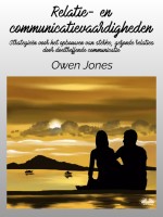Relatie- En Communicatievaardigheden-Strategieën Voor Het Opbouwen Van Sterke, Gezonde Relaties Door Doeltreffende Communicatie