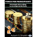 Forex Per Principianti-Psicologia Del Trading: La Strategia Del No Panic