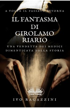 Il Fantasma Di Girolamo Riario-Romanzo Storico