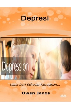 Depresi-Lebih Dari Sekedar Kesedihan...