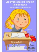 Las Aventuras De Tina En La Biblioteca - Animales Domésticos-Libro 1