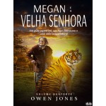 Megan E A Velha Senhora-Um Guia Espiritual, Um Tigre Fantasma E Uma Mãe Assustadora!