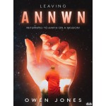 Leaving Annwn-Returning To Earth On A Mission!