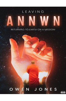 Leaving Annwn-Returning To Earth On A Mission!