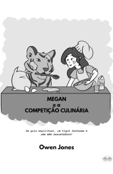 Megan E A Competição Culinária-Um Guia Espiritual, Um Tigre Fantasma E Uma Mãe Assustadora!
