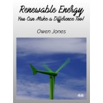 Renewable Energy-You Can Make A Difference Too!