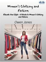 Women’s Clothing And Fashion-Elevate Your Style - A Guide To Women’s Clothing And Fashion