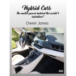 Hybrid Cars-The Motive Power Behind The World’s Salvation?