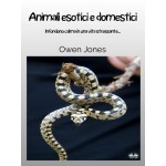 Animali Esotici E Domestici-Infondono Calma In Una Vita Stressante...