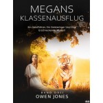 Megans Klassenausflug-Ein Geistführer, Ein Geistertiger Und Eine Erschreckende Mutter!