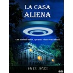 La Casa Aliena-Una Storia D'Amore, Speranza E Intervento Alieno