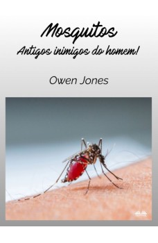 Mosquitos-Antigos Inimigos Do Homem