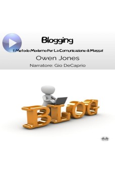 Blogging-Il Metodo Moderno Per La Comunicazione Di Massa!