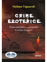 Crime Ezoterice-Prima Anchetă A Comisarului Caterina Ruggeri