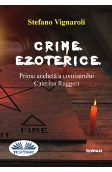 Crime Ezoterice-Prima Anchetă A Comisarului Caterina Ruggeri