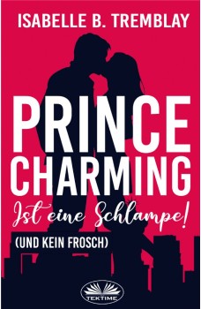 Prince Charming Ist Eine Schlampe-Kein Frosch