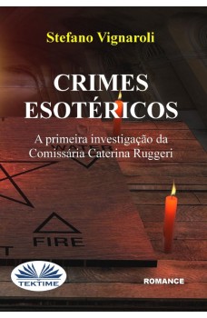 Crimes Esotéricos-A Primeira Investigação Da Comissária Caterina Ruggeri