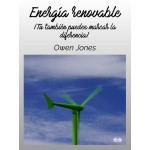 Energía Renovable-Tú También Puedes Hacer Una Diferencia