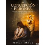 La Concepción Errónea-¡Una Guía Espiritual, Un Tigre Fantasma Y Una Madre Aterradora!