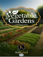 Vegetable Gardens-A Practical Guide