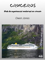 Cruceros-Una Guía De Experiencias Modernas De Crucero