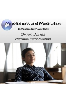 Mindfulness And Meditation-Cultivating Clarity And Calm