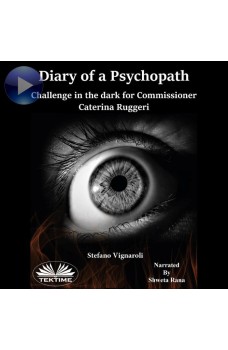 Diary Of A Psychopath-Challenge In The Dark For Commissioner Caterina Ruggeri