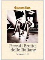 Peccati Erotici Delle Italiane 2-Secondo Excursus Nei Vizi Segreti