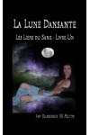 La Lune Dansante (Les Liens Du Sang - Livre Un)