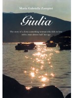 Giulia-The Story Of A Forty-Something Woman Who Falls In Love With A Man Almost Half Her Age