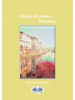 Clouds Of Smoke... The Story